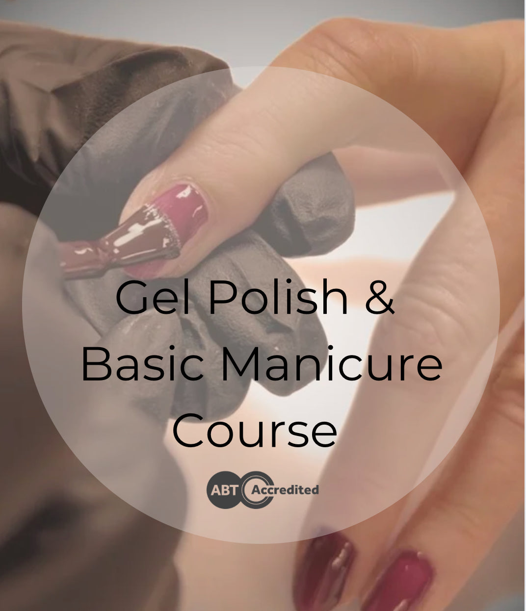 Gel Polish & Dry Manicure Training Course